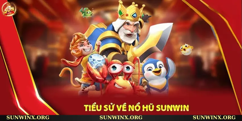 Giới thiệu về game nổ hũ tại Sunwin